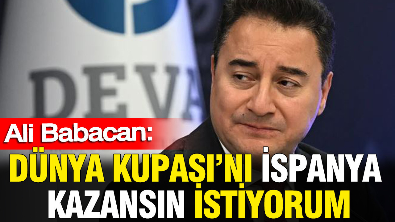 Ali babacan dunya kupasini ispanya kazansin istiyorum Kh1BydzM